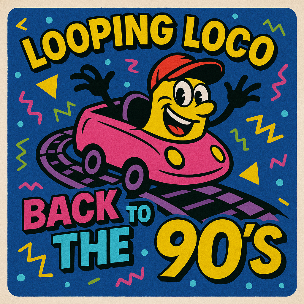 Looping Loco - Back to the 90s